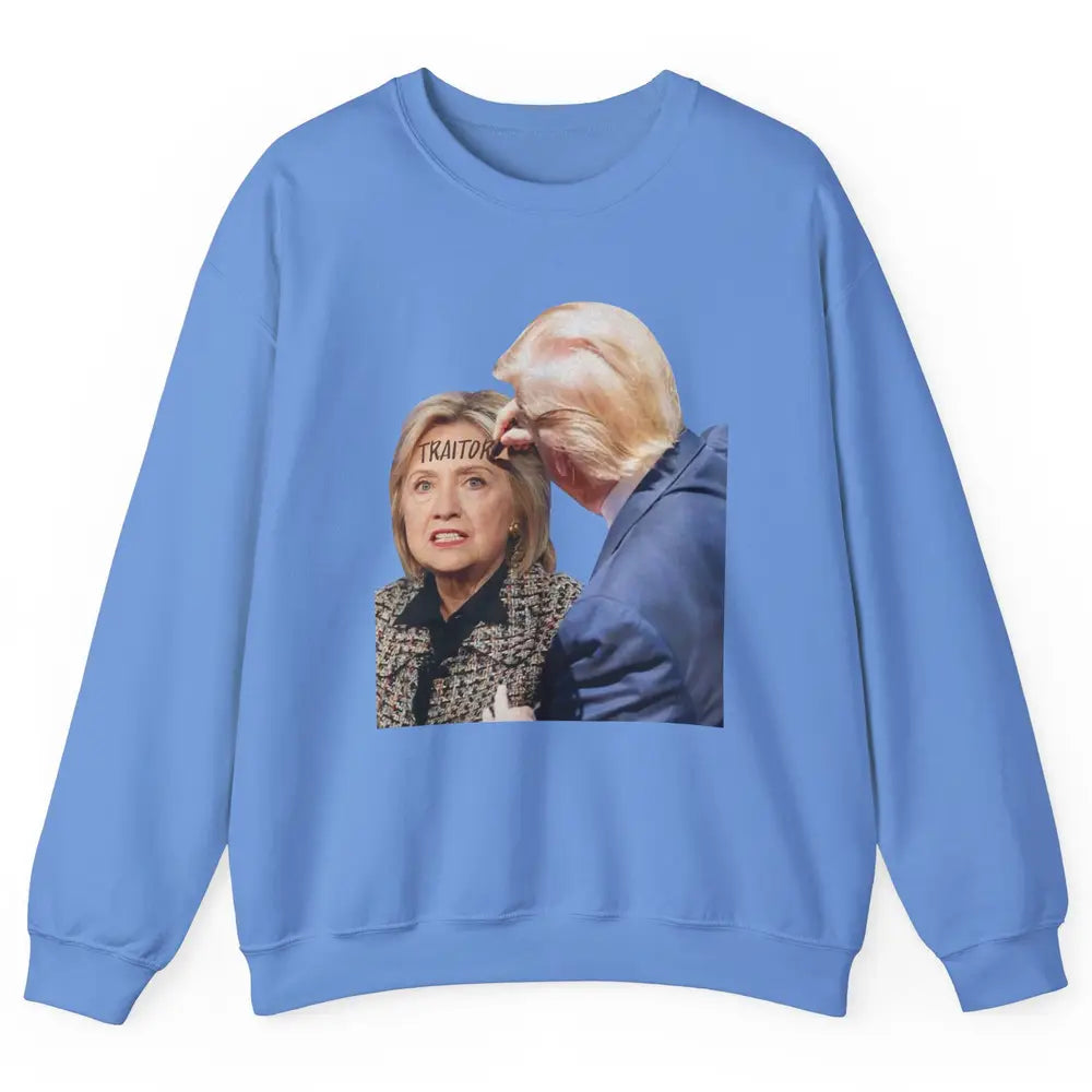 Traitor Donald Trump Writing On Forehead Of Hillary Clinton Unisex Crewneck Sweatshirt