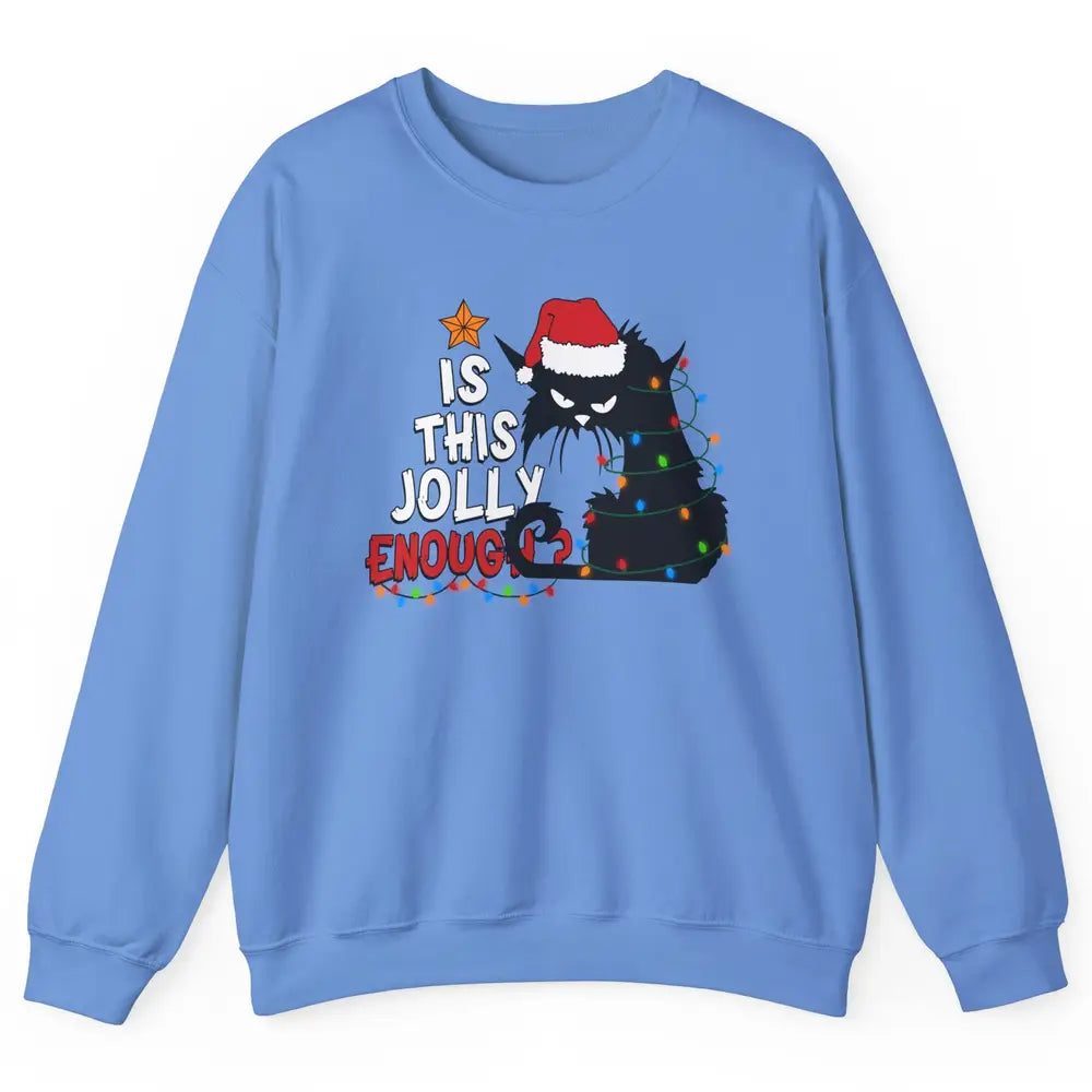 Funny Black Cat Christmas Light Santa This Jolly Enough Gift Unisex Crewneck Sweatshirt