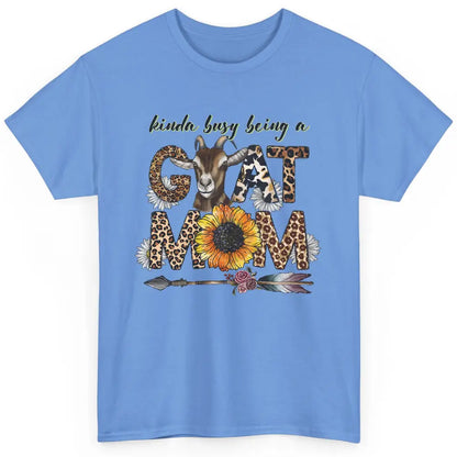 Busy Being Goat Mom Cute Mama Farm Animal Sunflower Leopard Classic Unisex T-Shirt