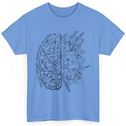 Brain Anatomy With Flowers Nursing School Doctor Neurologist Classic Unisex T-Shirt