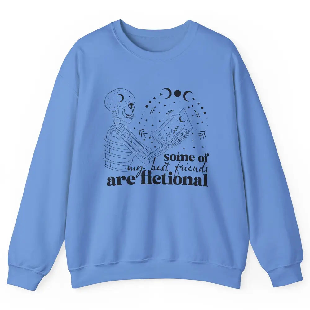 Some of My Best Friends Are Fictional Skeleton Book Lovers Unisex Crewneck Sweatshirt