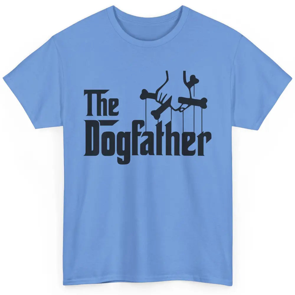 The Dogfather Parody Dog Lovers Funny Dog Dad Fathers Day Classic Unisex T-Shirt