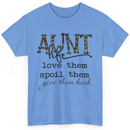 Funny Aunt Life Love Them Spoil Them Give Them Back Auntie Classic Unisex T-Shirt