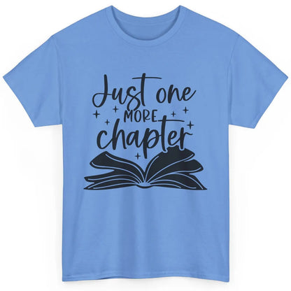 Funny Book Lovers Just One More Chapter Librarian Reading Classic Unisex T-Shirt