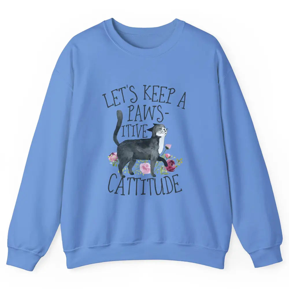 Watercolor Black Cat Lets Keep Pawsitive Cattitude Positive Unisex Crewneck Sweatshirt