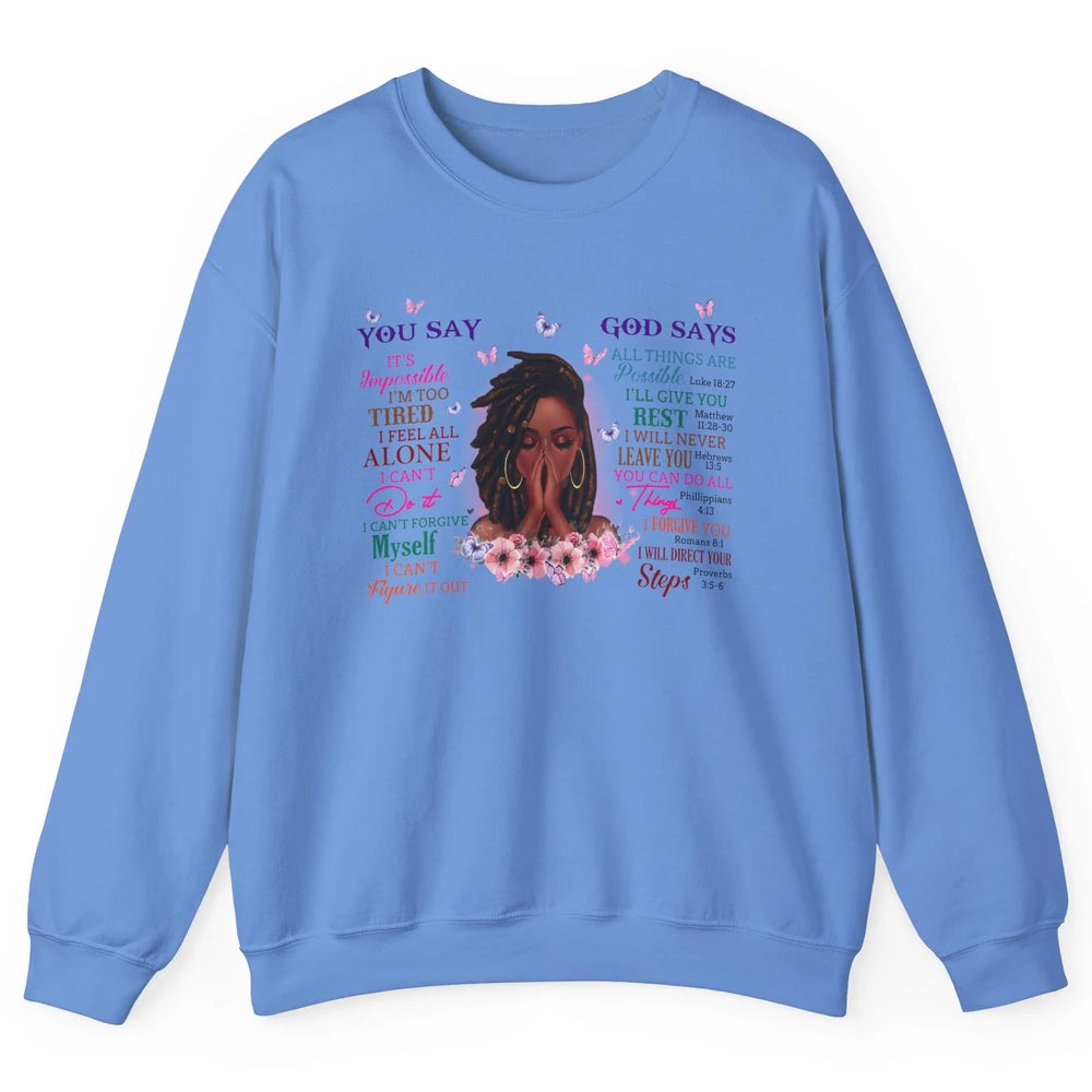 Black Girl God Says I Am Afro Woman African American Women Unisex Crewneck Sweatshirt