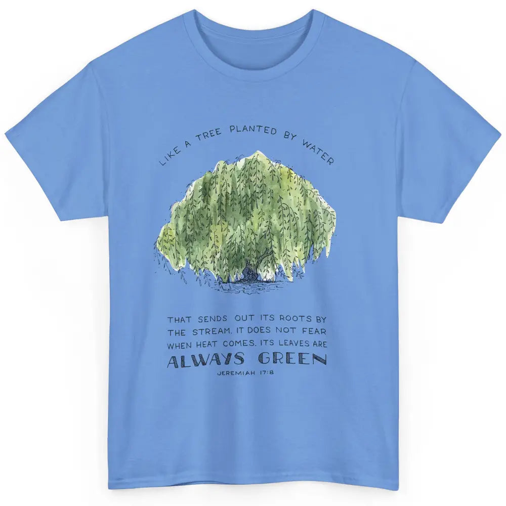 Christian Like A Tree Planted By Water Bible Verse Religious Classic Unisex T-Shirt