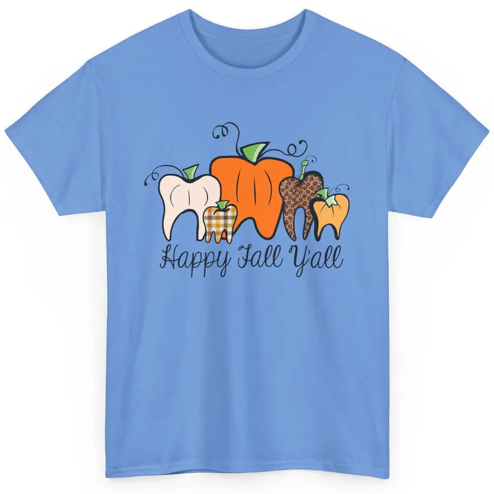 Funny Dentist Happy Fall Yall Pumpkin Teeth Dental Halloween Classic Unisex T-Shirt