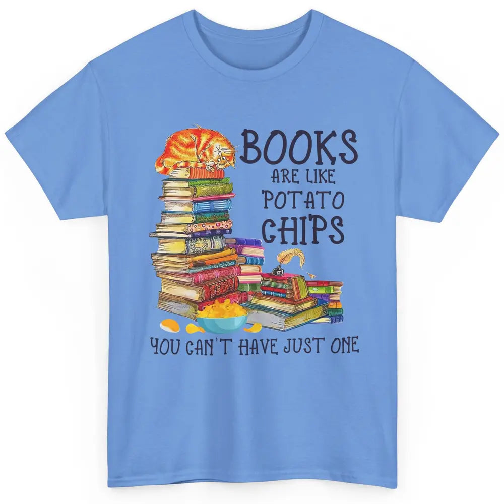 Bookworm Books Are Like Potato Chips You Can’t Have Just One Classic Unisex T-Shirt