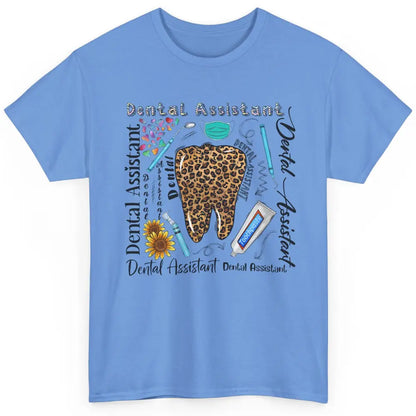 Dental Assistant Tooth Leopard Dentist Life Sunflower Nurse Classic Unisex T-Shirt