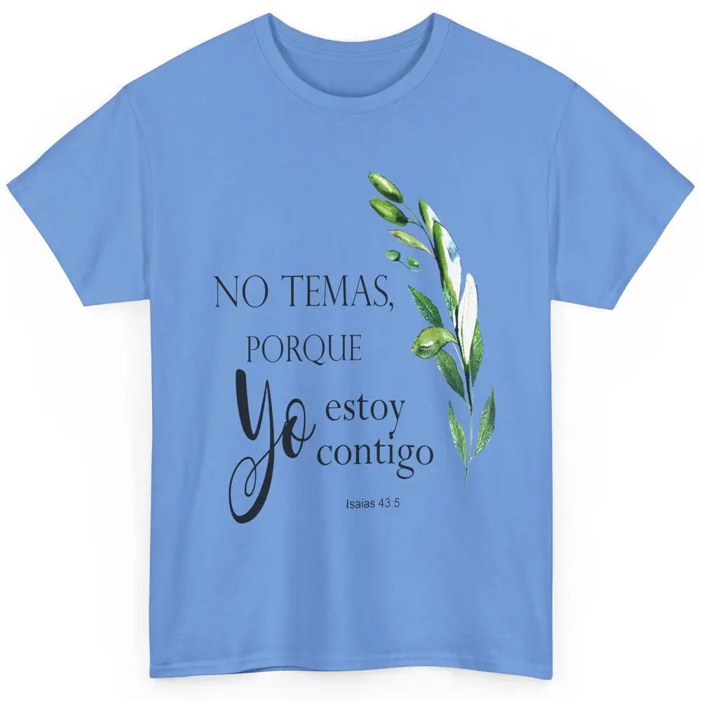 Floral Spanish Bible Verse No Temas Porque Yo Estoy Contigo Classic Unisex T-Shirt