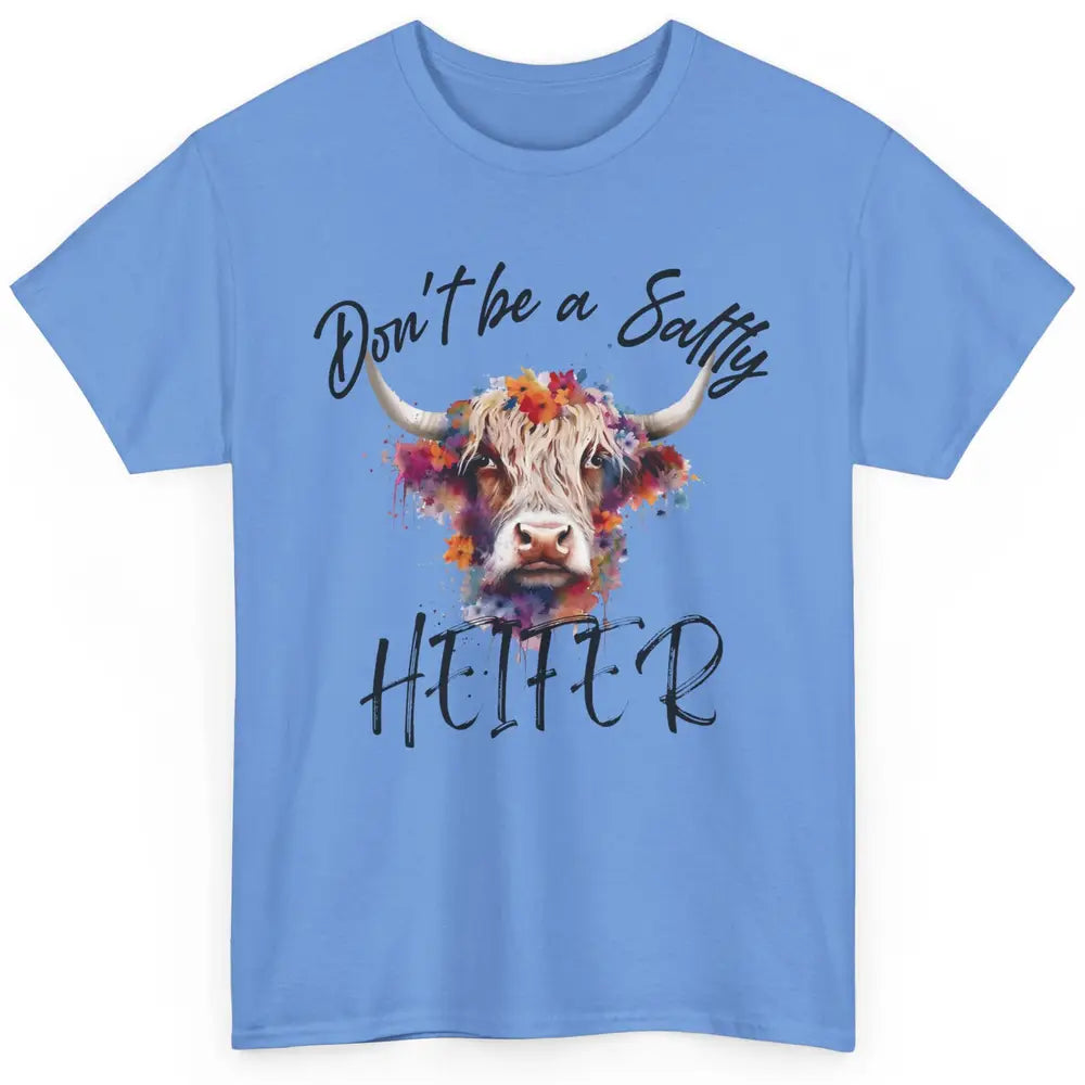 Floral Long Haired Cow Don't Be A Salty Heifer Western Farm Classic Unisex T-Shirt