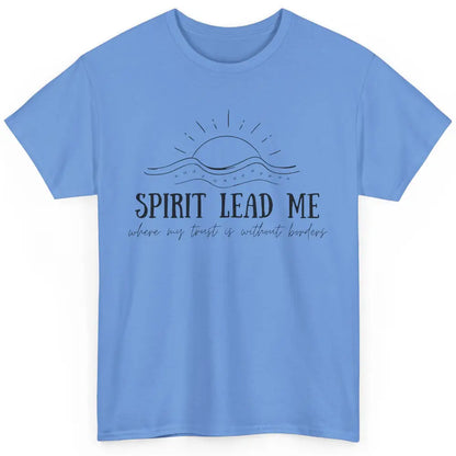 Christian Faith Spirit Leads Me Inspirational Religious Classic Unisex T-Shirt