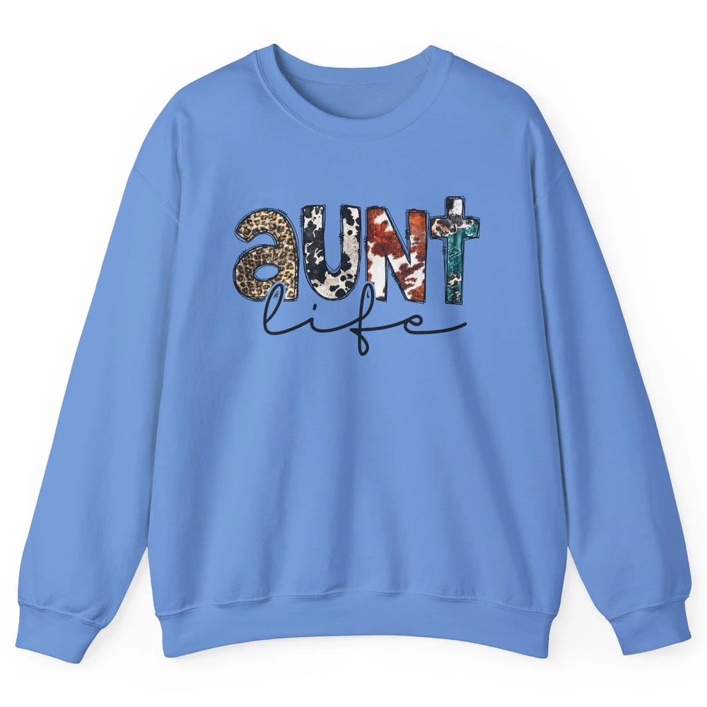 Aunt Life Western Country Leopard Southern Auntie Gift Unisex Crewneck Sweatshirt