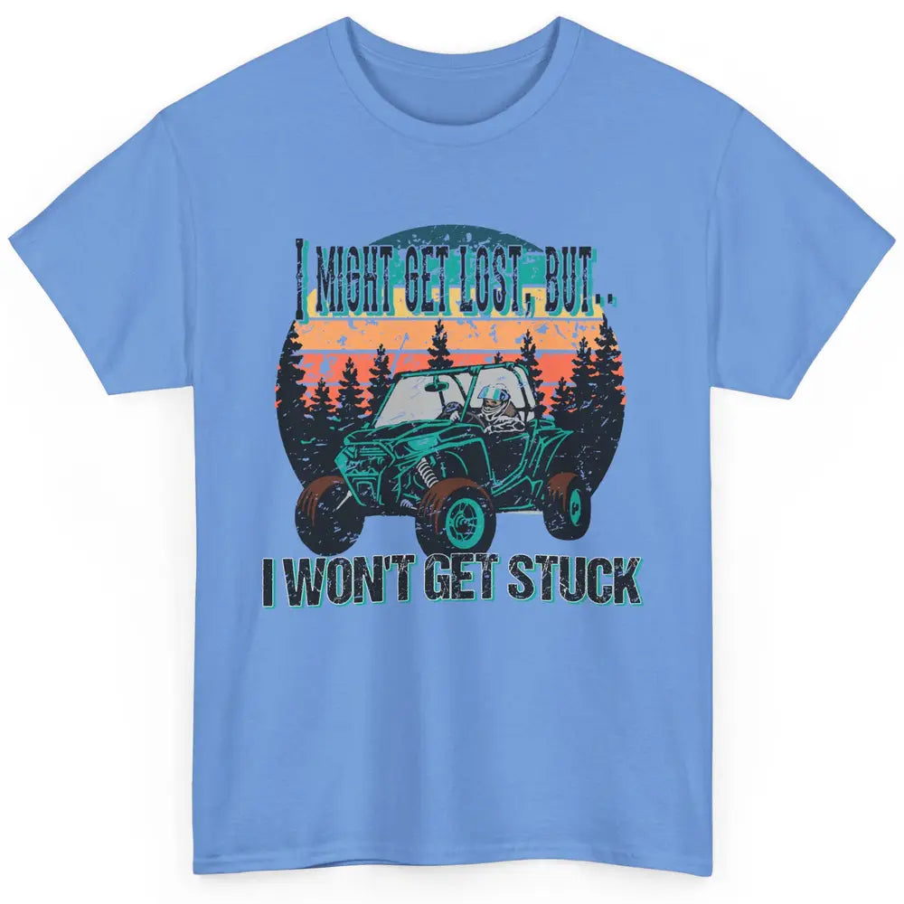 Vintage UTV Won't Get Stuck SXS Life Mud Offroad Adventure Classic Unisex T-Shirt