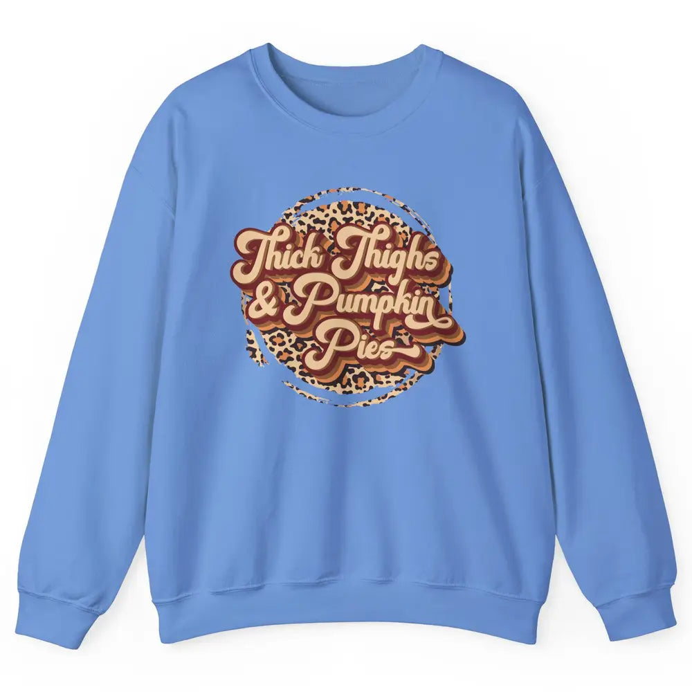 Leopard Thick Thighs and Pumpkin Pie Thanksgiving Halloween Unisex Crewneck Sweatshirt