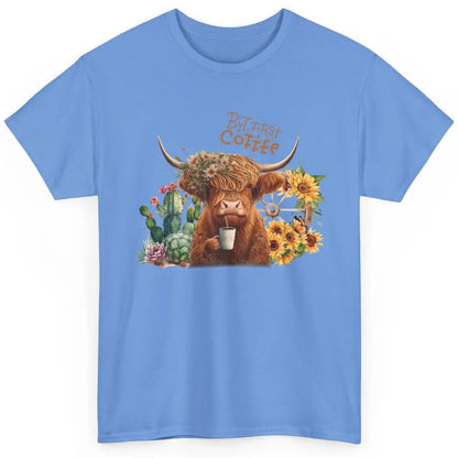 Desert Highland Cow But First Coffee Western Country Animal Classic Unisex T-Shirt