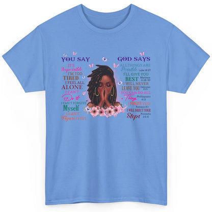 Black Girl God Says I Am Afro Woman African American Women Classic Unisex T-Shirt