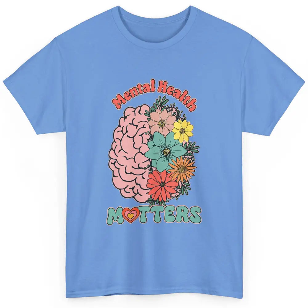 Wildflower Brain End The Stigma Floral Mental Health Matters Classic Unisex T-Shirt