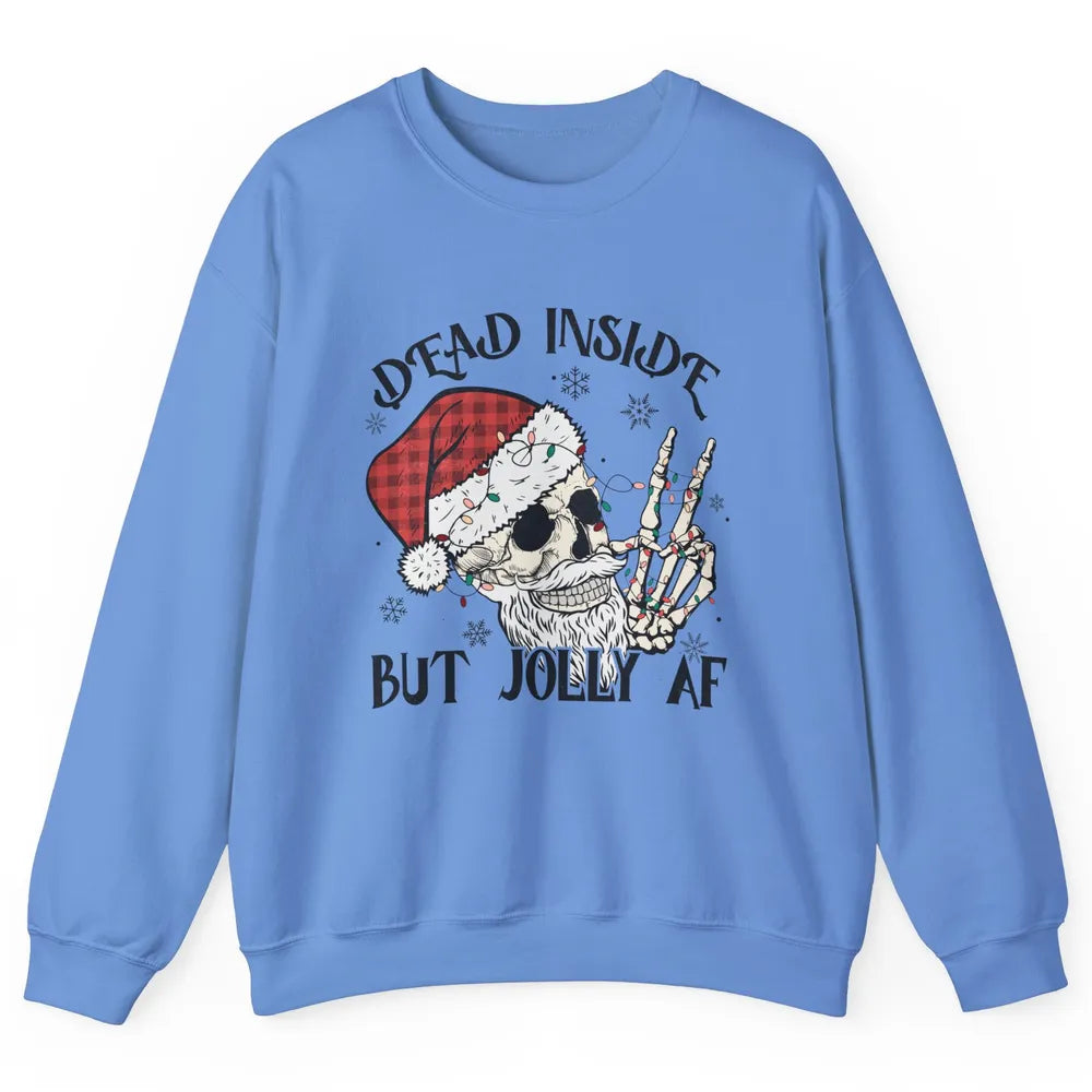 Funny Xmas Skull Dead Inside But Jolly AF Christmas Skeleton Unisex Crewneck Sweatshirt