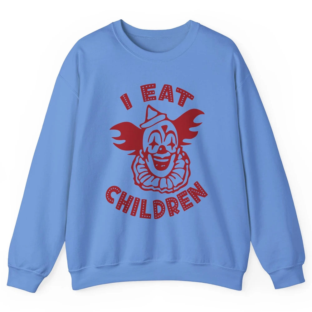 Scary Clown I Eat Children Horror Clown Halloween Costume Unisex Crewneck Sweatshirt