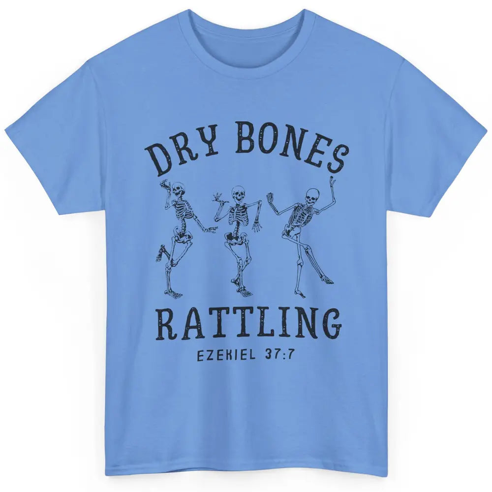 Christian Dancing Skeleton Dry Bone Rattling Bible Halloween Classic Unisex T-Shirt