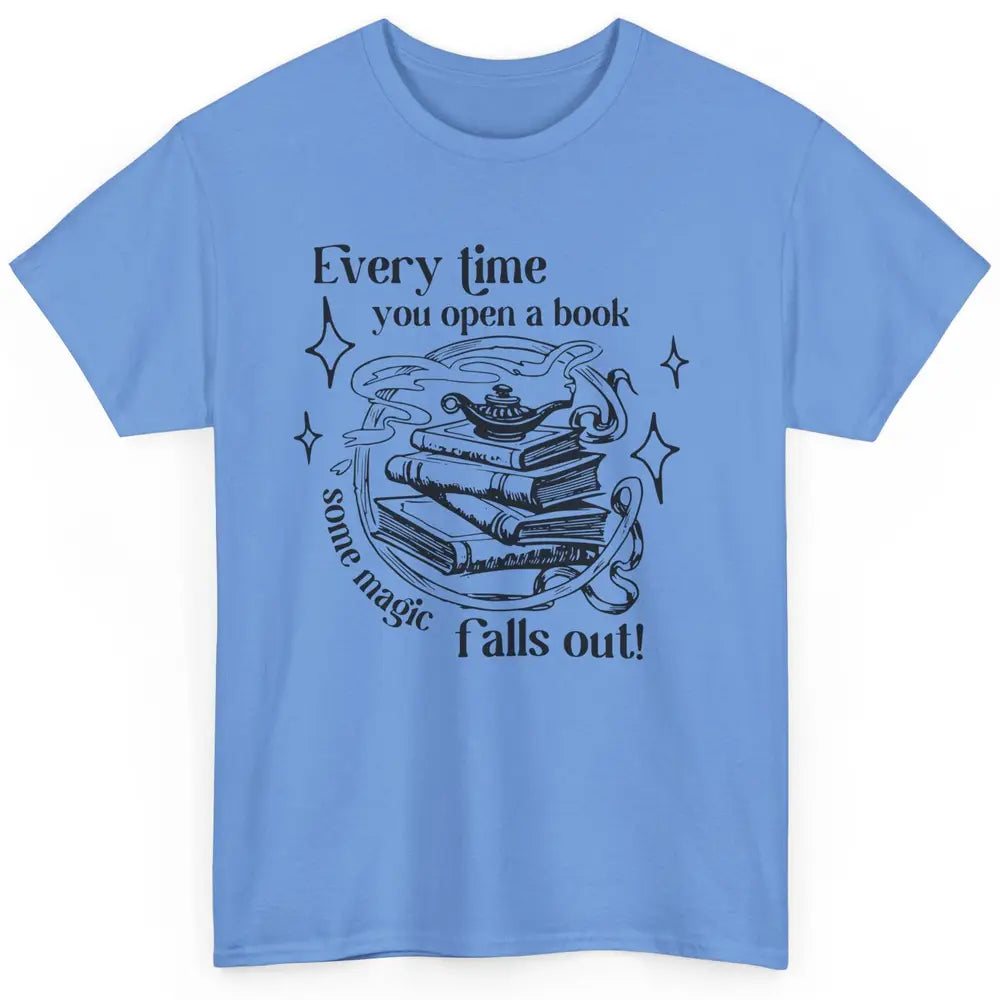 Every Time You Open Book Magic Falls Out Bookish Aesthetic Classic Unisex T-Shirt