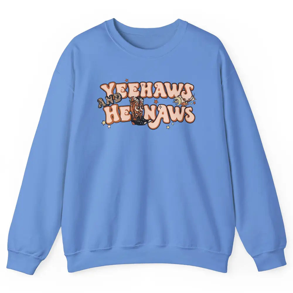 Boho Cowboy Boots Yeehaws And Hellnaws Western Country Girl Unisex Crewneck Sweatshirt