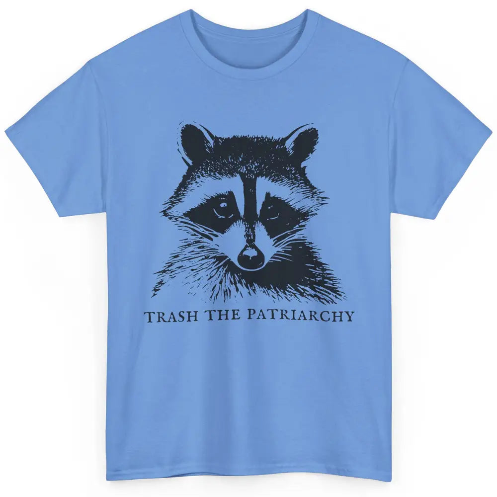 Trash The Patriarchy Funny Raccoon Leftist Feminist Democrat Classic Unisex T-Shirt