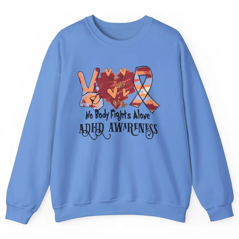 ADHD Awareness Nobody Fights Alone Support ADHD Warrior Unisex Crewneck Sweatshirt