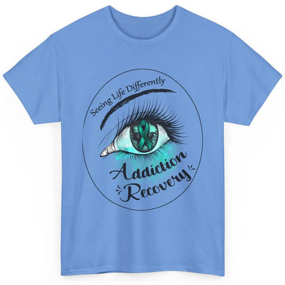 Addiction Awareness Seeing Life Differently Eye Teal Ribbon Classic Unisex T-Shirt