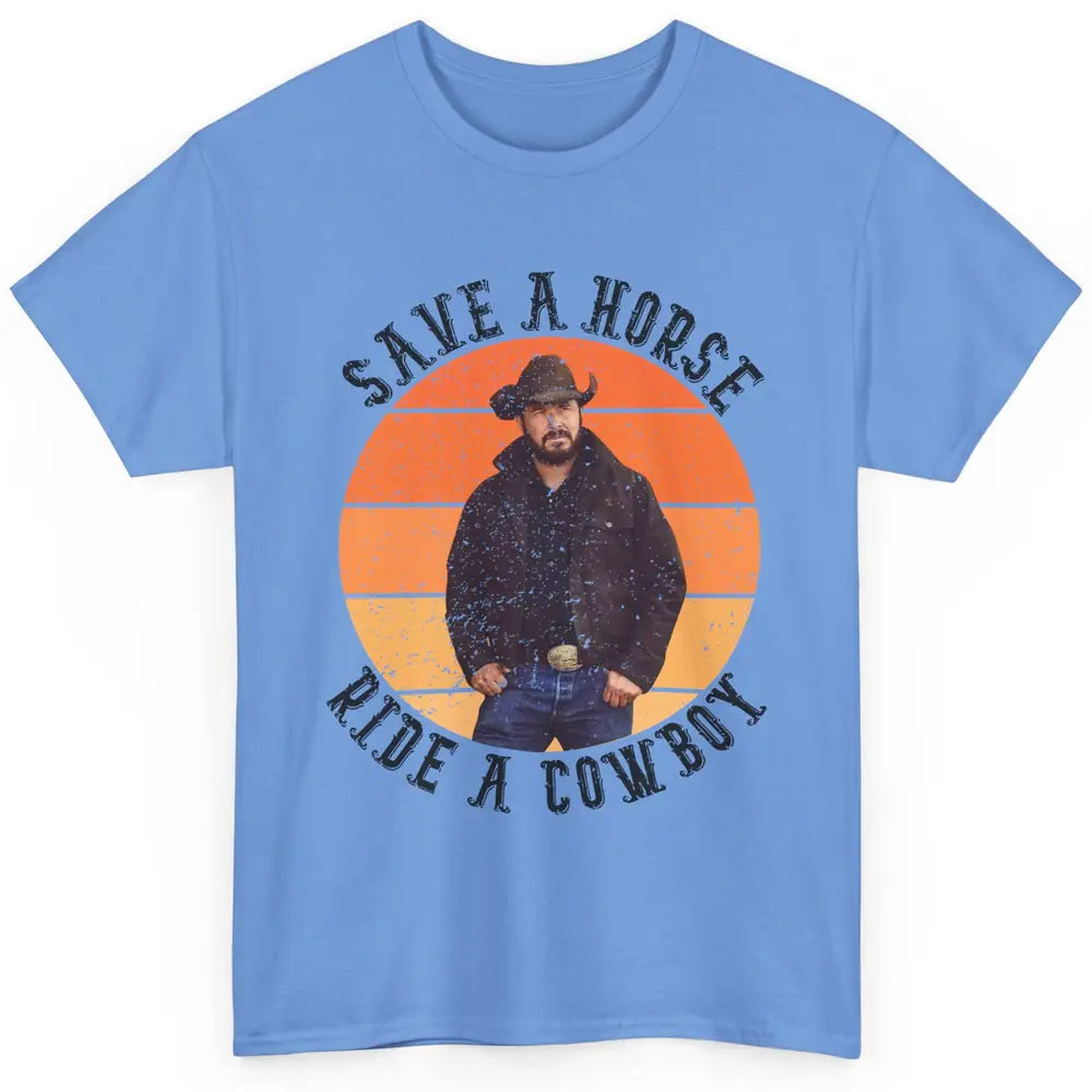 Retro Save A Horse Ride A Cowboy Western Country Cowboy Gift Classic Unisex T-Shirt