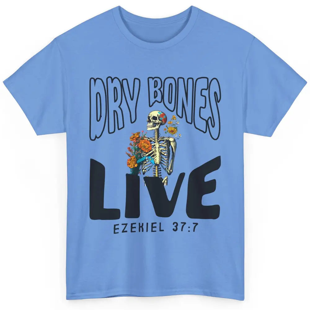 Floral Skeleton Dry Bones Come Alive Christian Halloween Classic Unisex T-Shirt