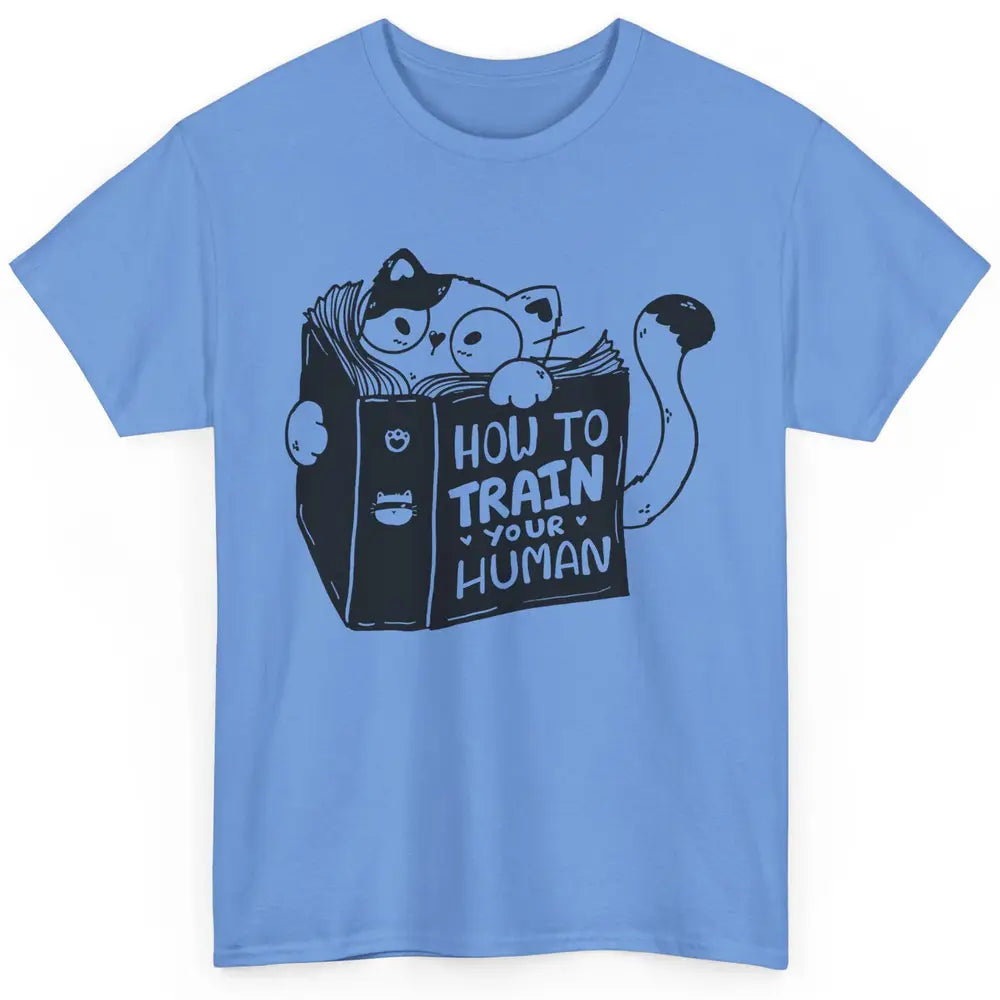 Funny Cat Reading Book How To Train Your Human Sarcastic Classic Unisex T-Shirt