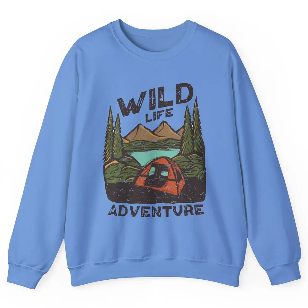 Wild Life Adventure Camping Mountain Wilderness Campfire Unisex Crewneck Sweatshirt