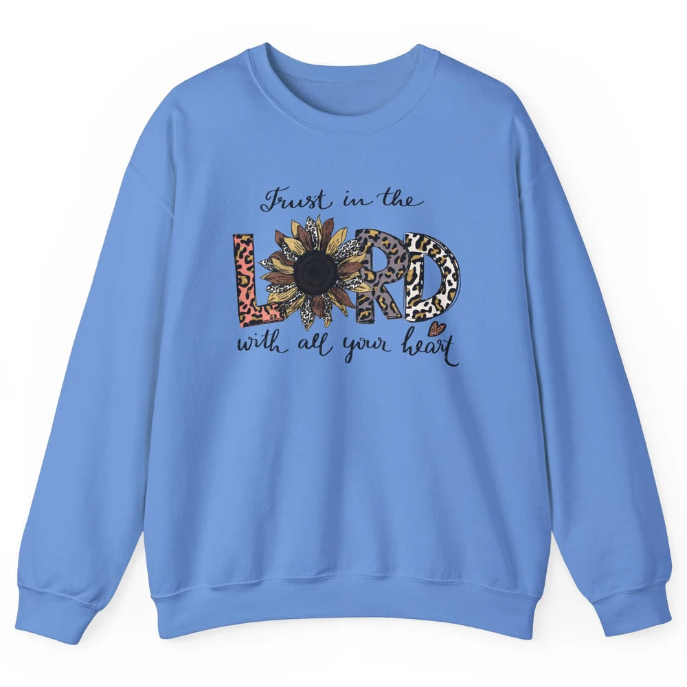 Trust In The Lord Love Christian Sunflower Leopard Jesus Unisex Crewneck Sweatshirt