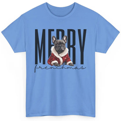 Funny French Bulldog Merry Frenchmas Christmas Dog Mom Classic Unisex T-Shirt