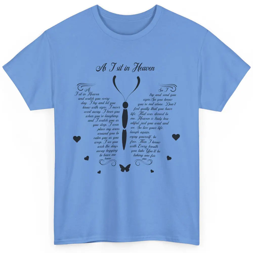 Butterfly As I Sit In Heaven Goodbyes Not The End Memorial Classic Unisex T-Shirt