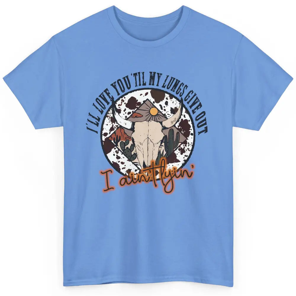 Cowhide Boho Bull Skull Desert I Ain't Lying Western Country Classic Unisex T-Shirt