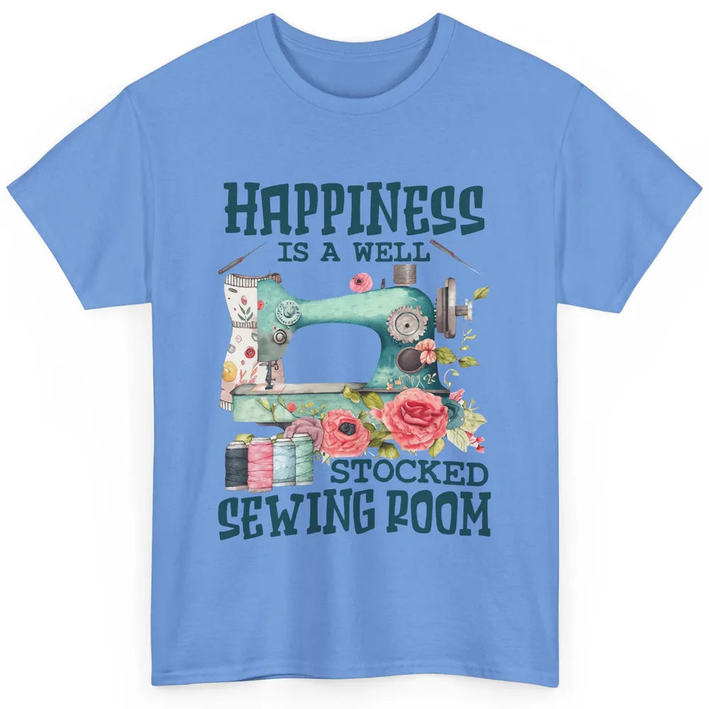 Floral Sewing Machine Happiness Is Well Stocked Sewing Room Classic Unisex T-Shirt