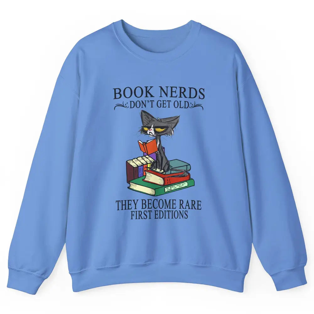 Cat Book Nerds Don't Get Old They Become Rare Reading Lovers Unisex Crewneck Sweatshirt