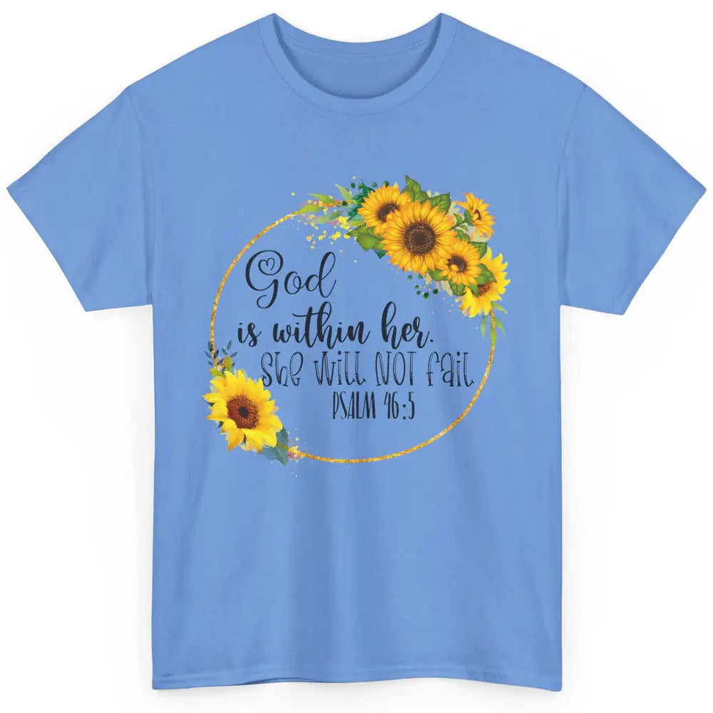 Floral Christian God Is Within Her She Will Not Fall Bible Classic Unisex T-Shirt