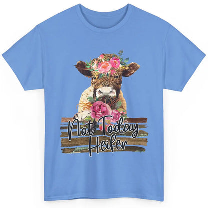 Floral Baby Cow Not Today Heifer Cow Lovers Farmer Gift Classic Unisex T-Shirt