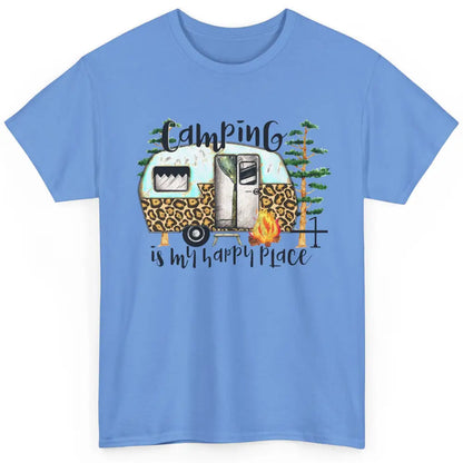 Campers Camping Is My Happy Place Leopard Camping Lover Gift Classic Unisex T-Shirt