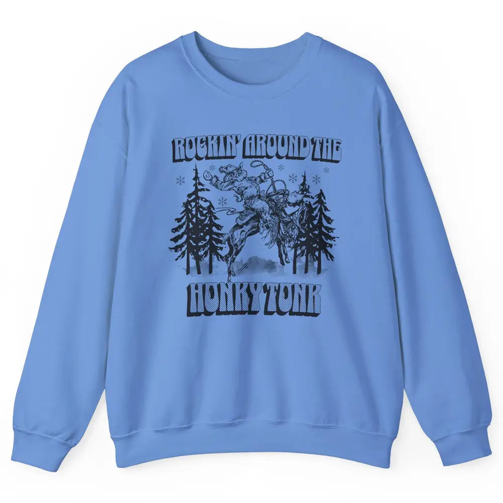 Cowboy Rocking Around The Honky Tonk Christmas Tree Western Unisex Crewneck Sweatshirt