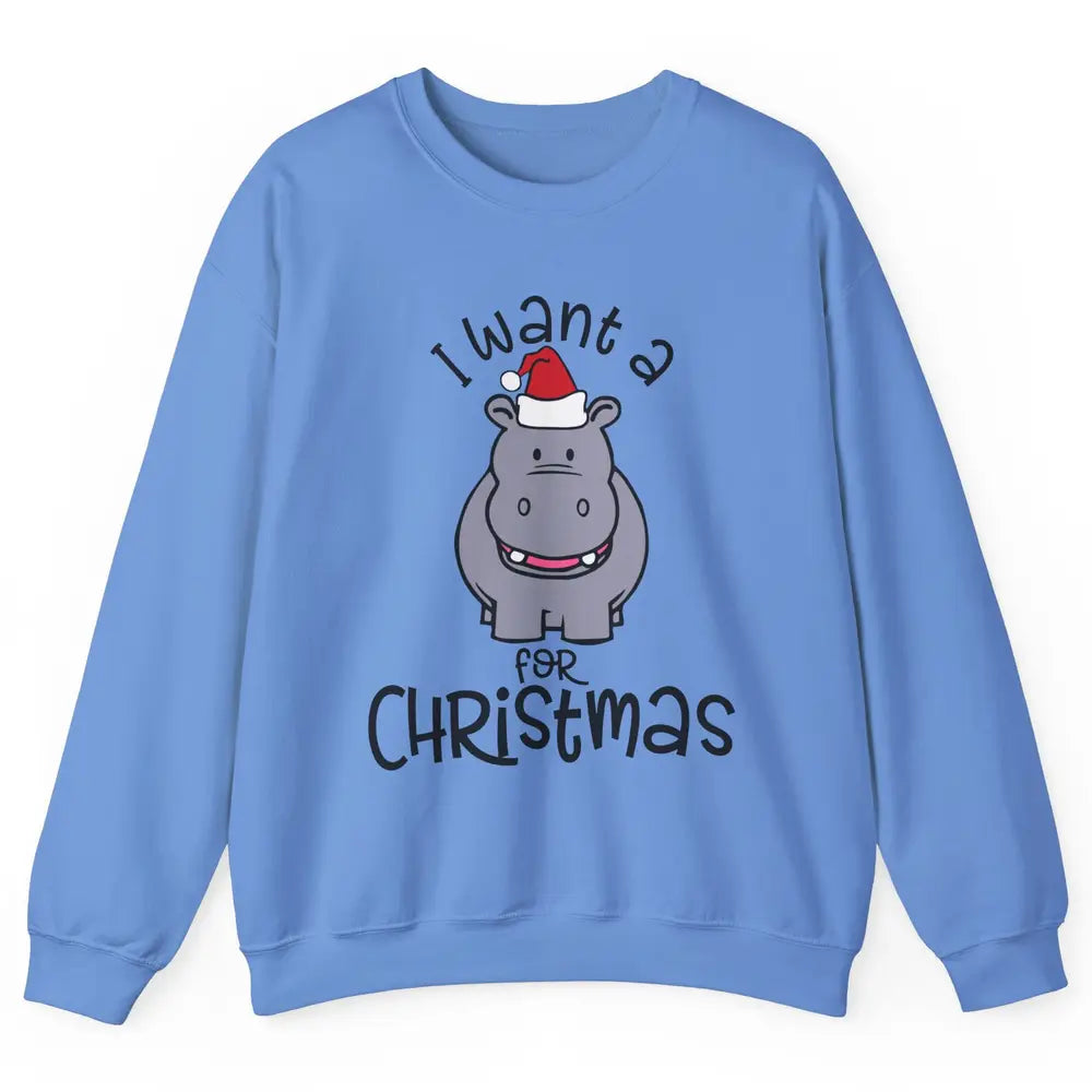 Funny I Want A Hippopotamus For Christmas Tree Hippo Santa Unisex Crewneck Sweatshirt