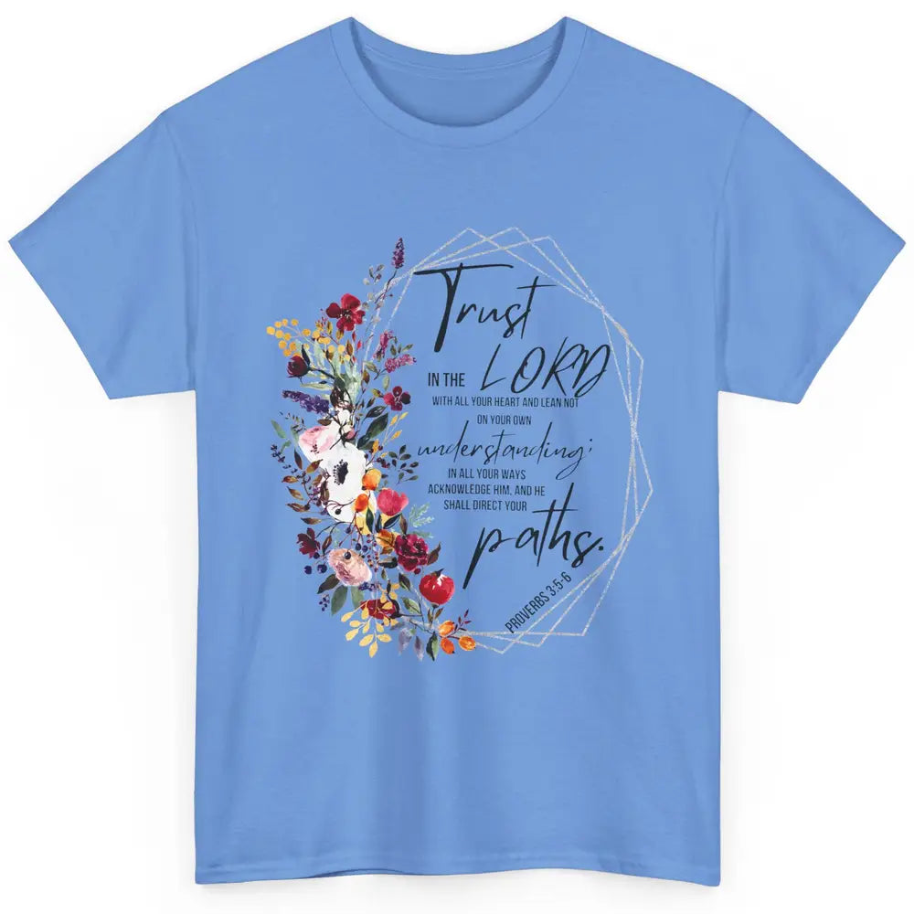 Floral Christian Trust In The Lord Bible Verse Inspirational Classic Unisex T-Shirt