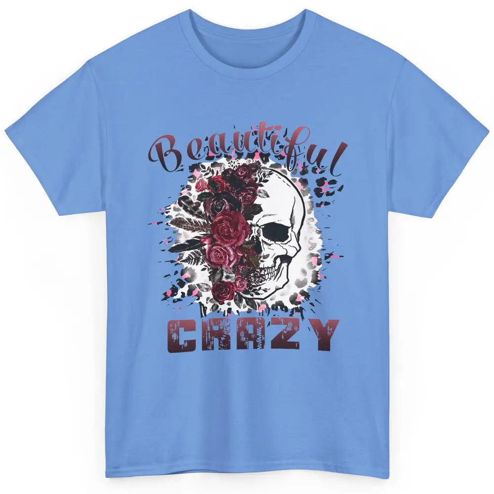 Floral Leopard Skull Beautiful Crazy Western Country Cowgirl Classic Unisex T-Shirt