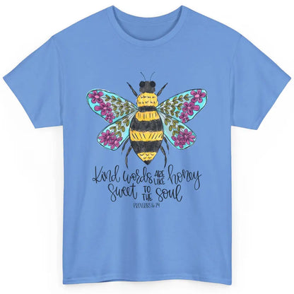 Christian Kind Words Are Like Honey Bible Verse Religious Classic Unisex T-Shirt