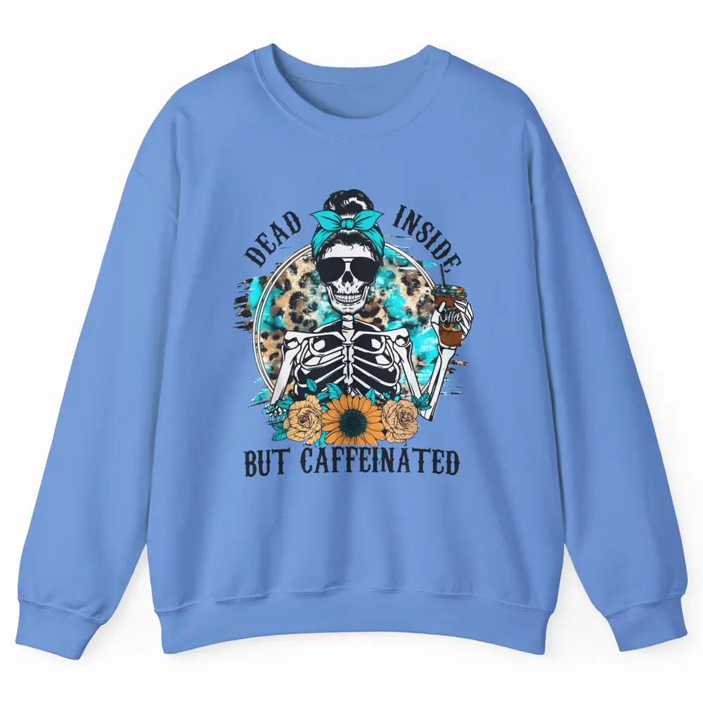 Funny Messy Bun Skull Dead Inside But Caffeinated Halloween Unisex Crewneck Sweatshirt